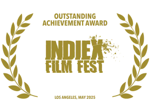 Winner — Outstanding Achievement Award, IndieX Film Fest, Los Angeles, 2025